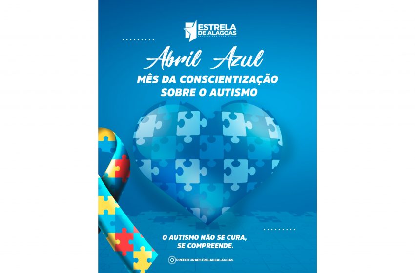 Abril AZUL: Mês de Conscientização sobre o Autismo