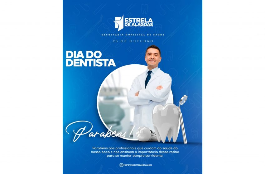  25 de outubro: Dia do Dentista!