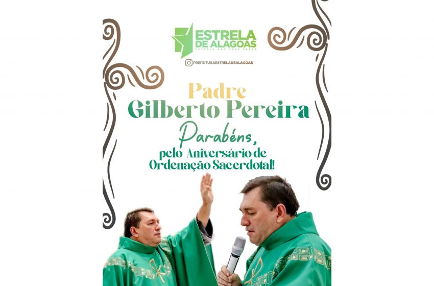  Aniversário de Ordenação Sacertodal do Padre Gilberto Pereira