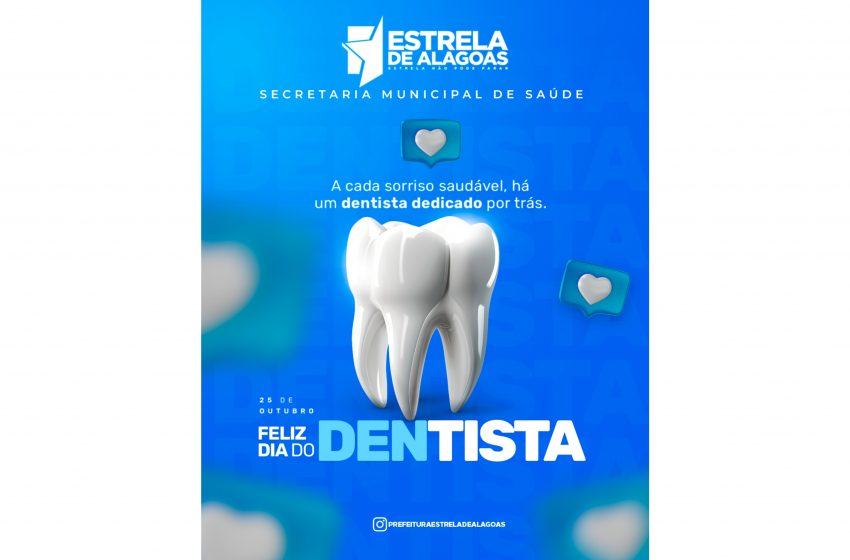  25 de outubro: Dia do Dentista!